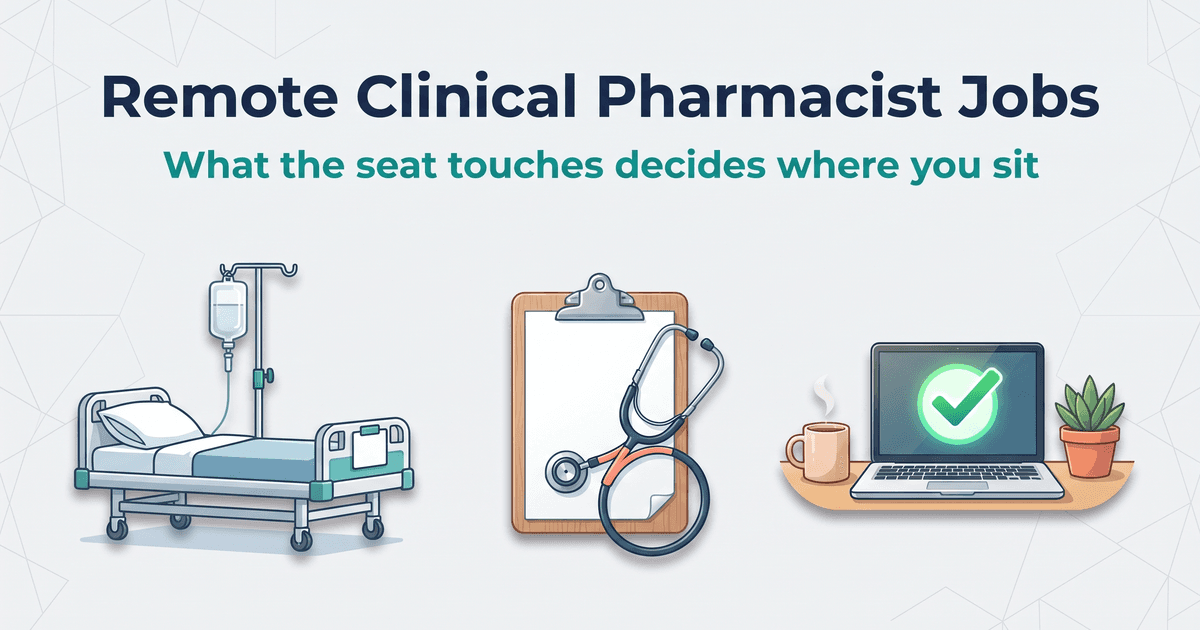 Illustrated cover on a light gray canvas with the title Remote Clinical Pharmacist Jobs in navy and the subtitle What the seat touches decides where you sit in teal, centered at the top; below, left to right, a hospital bed with teal-trimmed rails beside an IV pole holding a clear drip bag, a navy and coral stethoscope draped over a blank clipboard on a wooden board, and an open laptop showing a large green checkmark on a light wood desk between a steaming pink mug and a small succulent in a terracotta pot